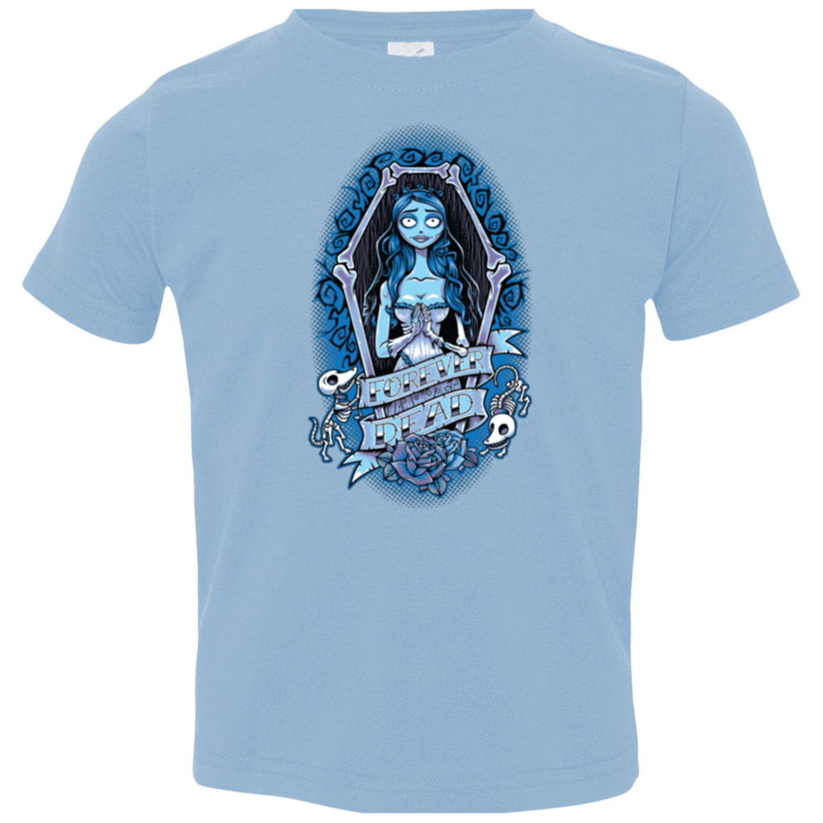 T-Shirts Light Blue / 2T Forever Dead Toddler Premium T-Shirt