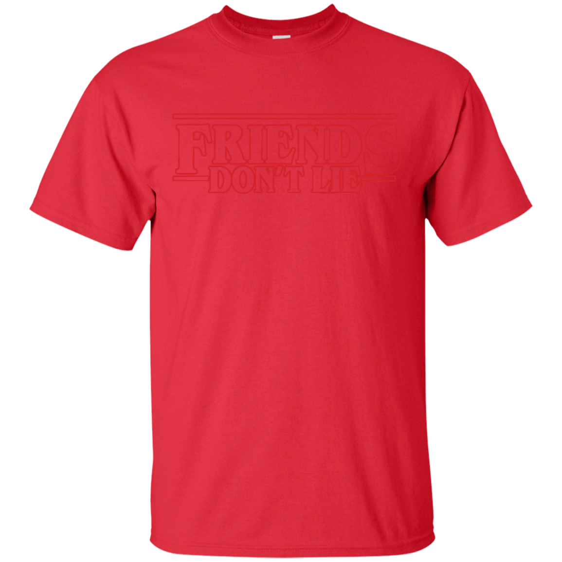 T-Shirts Red / S Friends Don't Lie T-Shirt