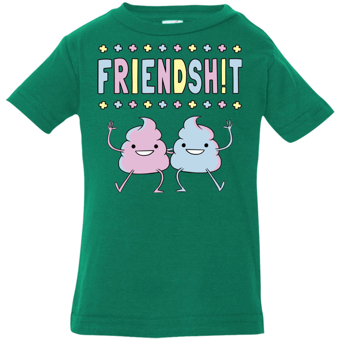 T-Shirts Kelly / 6 Months Friendsh!t Infant Premium T-Shirt