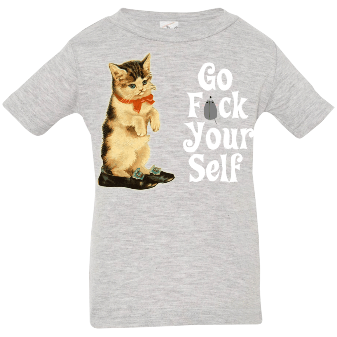 T-Shirts Heather Grey / 6 Months Go fck yourself Infant Premium T-Shirt