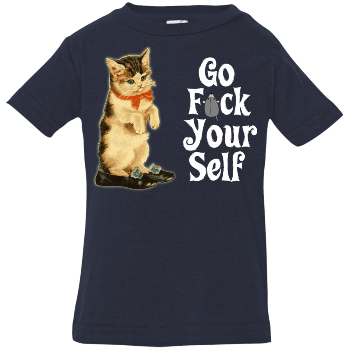 T-Shirts Navy / 6 Months Go fck yourself Infant Premium T-Shirt