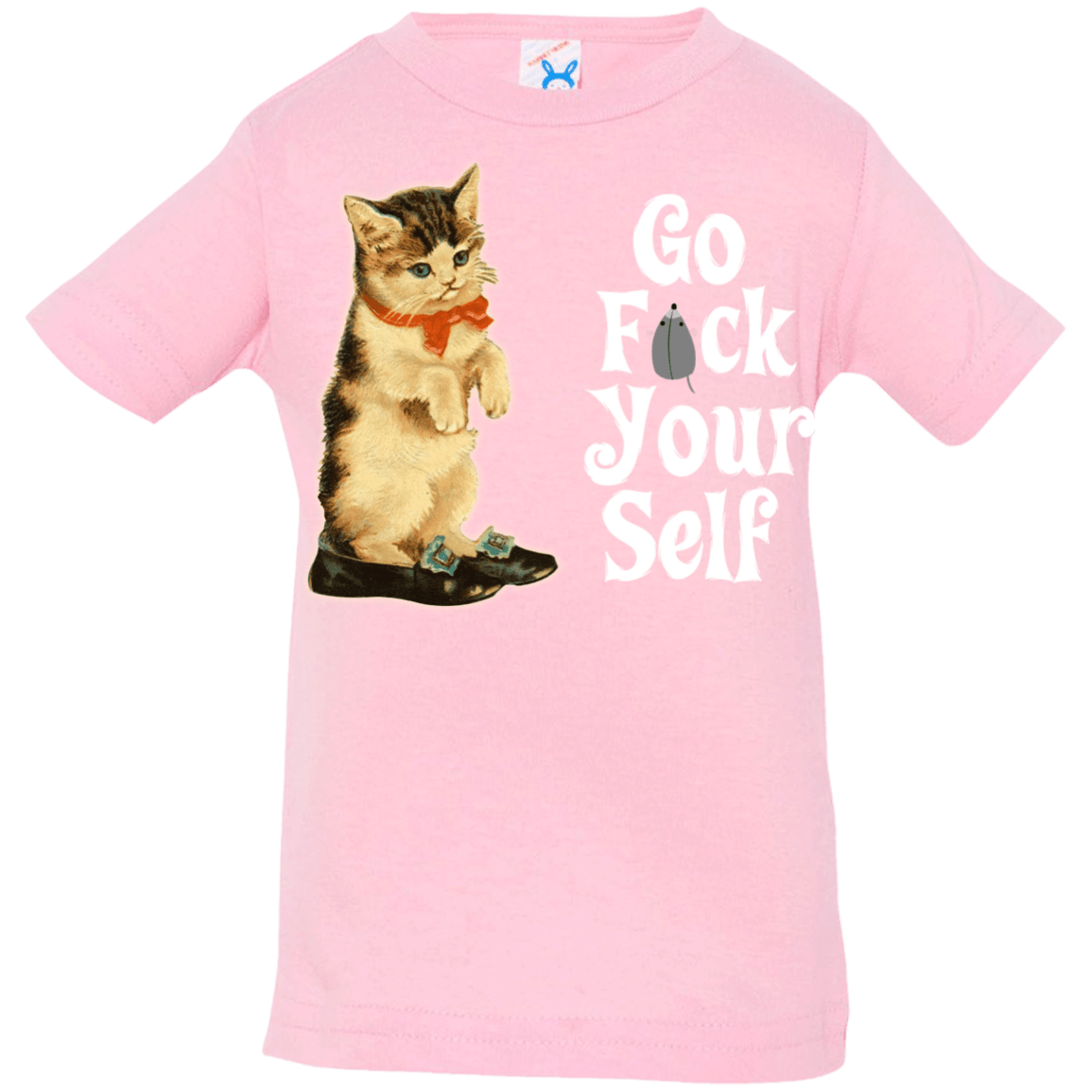 T-Shirts Pink / 6 Months Go fck yourself Infant Premium T-Shirt