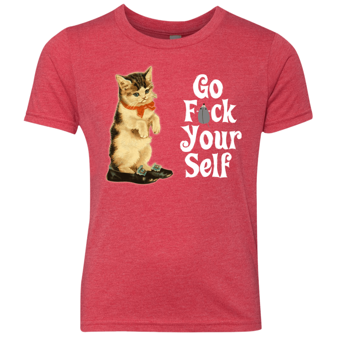 T-Shirts Vintage Red / YXS Go fck yourself Youth Triblend T-Shirt