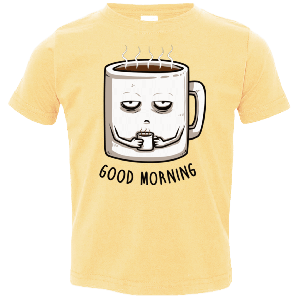 T-Shirts Butter / 2T Good morning Toddler Premium T-Shirt