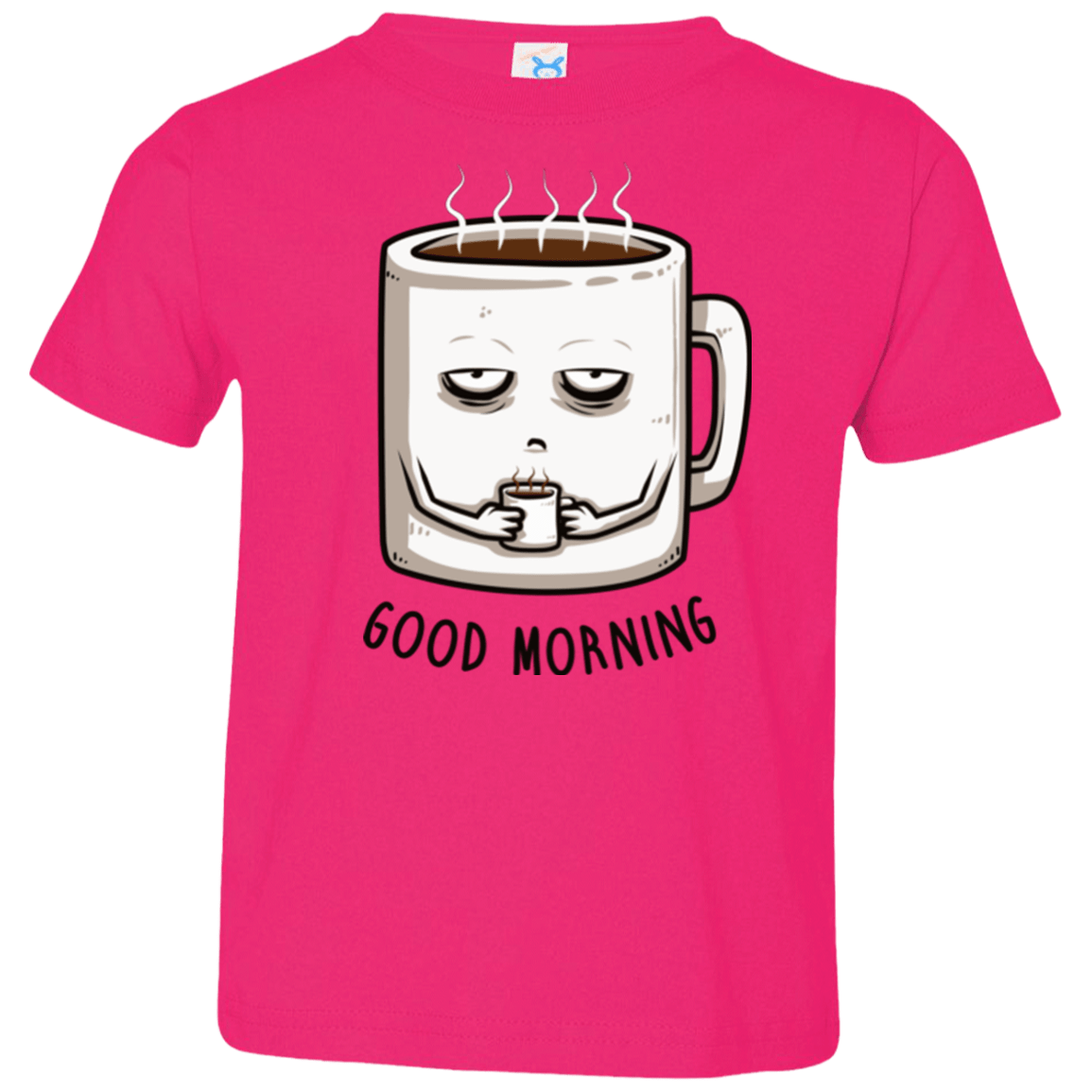 T-Shirts Hot Pink / 2T Good morning Toddler Premium T-Shirt