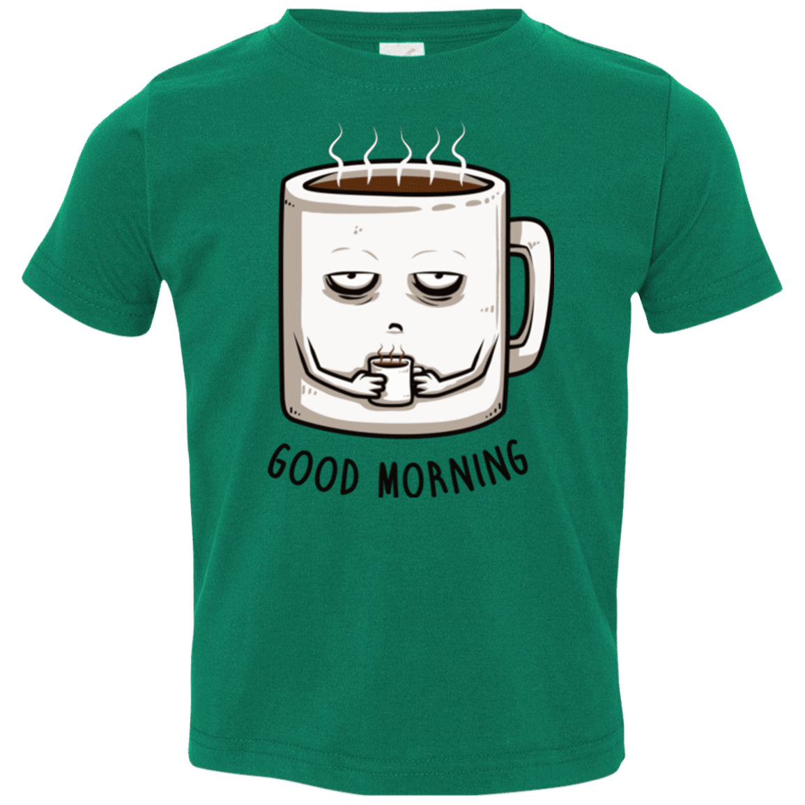 T-Shirts Kelly / 2T Good morning Toddler Premium T-Shirt