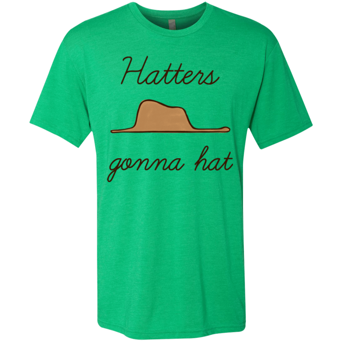 T-Shirts Envy / Small Hatters Gonna Hat Men's Triblend T-Shirt