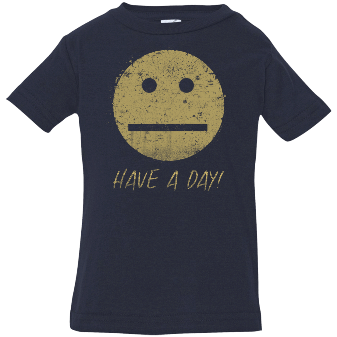 T-Shirts Navy / 6 Months Have A Day Infant PremiumT-Shirt