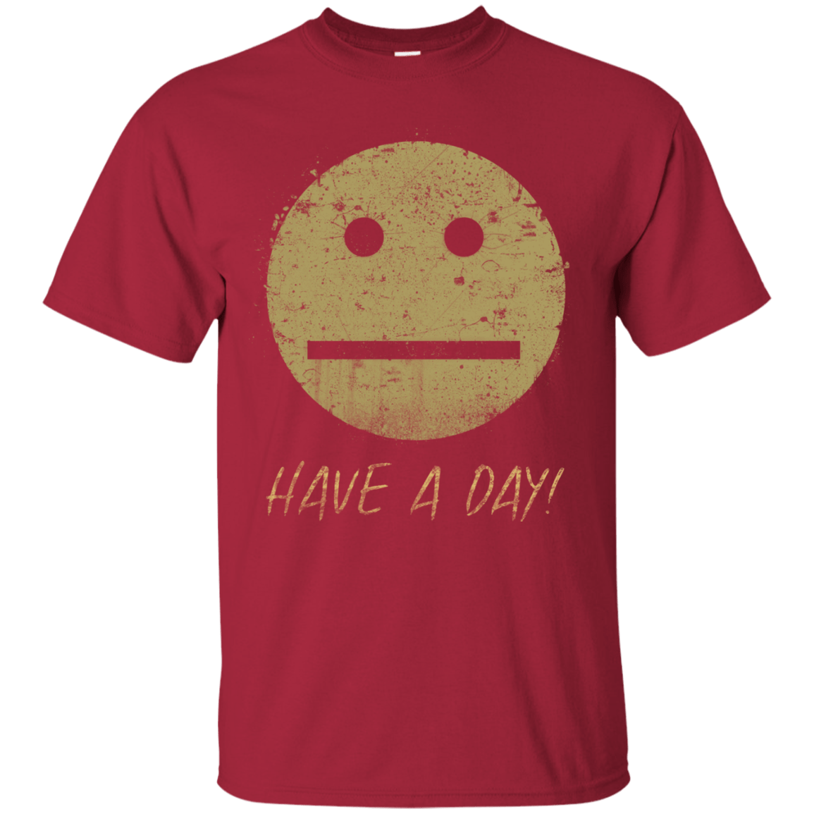 T-Shirts Cardinal / Small Have A Day T-Shirt