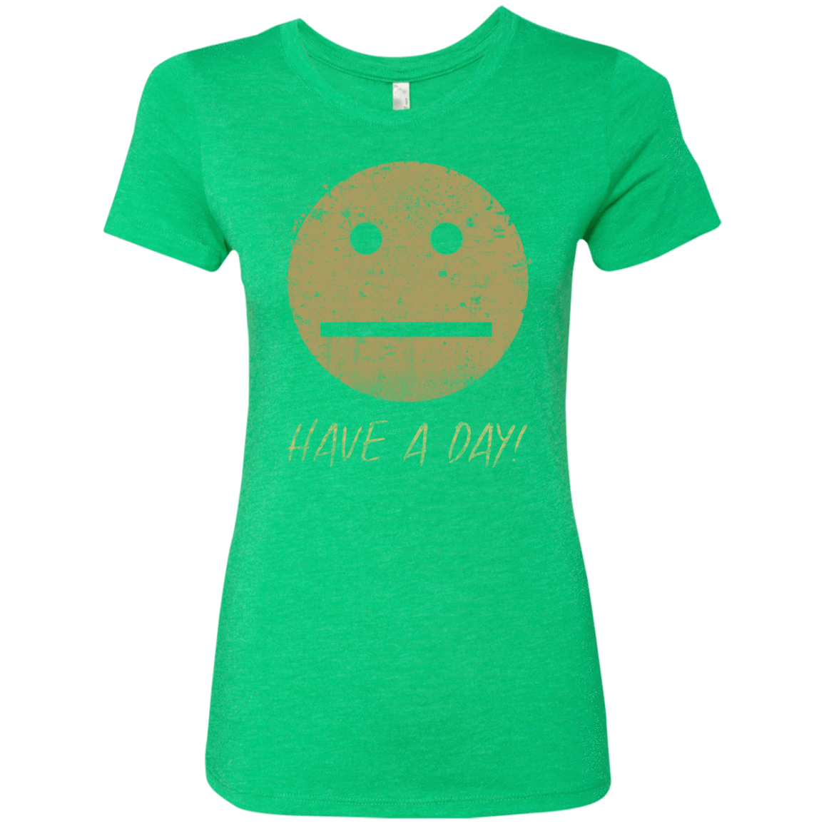 T-Shirts Envy / Small Have A Day Women's Triblend T-Shirt