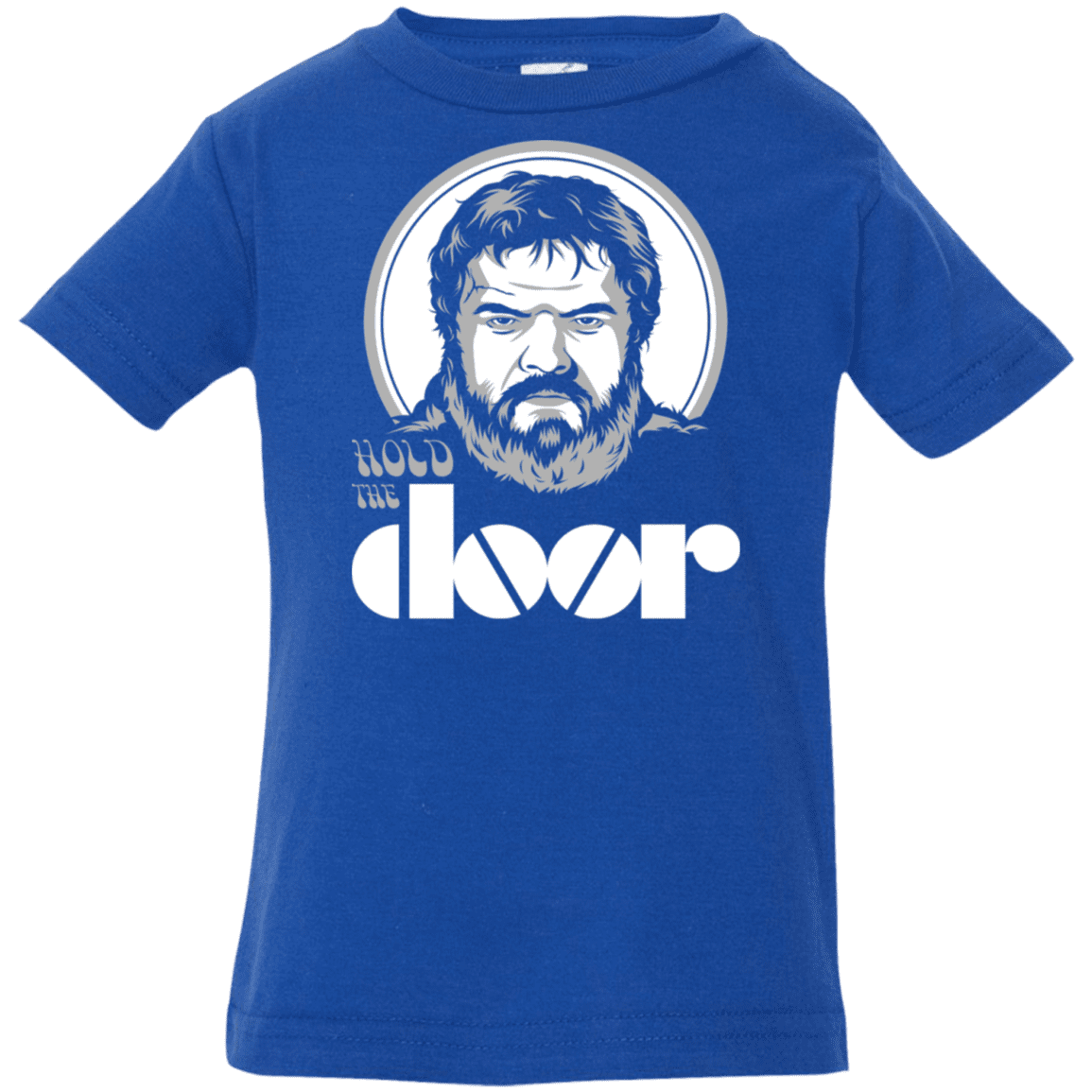 T-Shirts Royal / 6 Months Hold the Doors Infant Premium T-Shirt