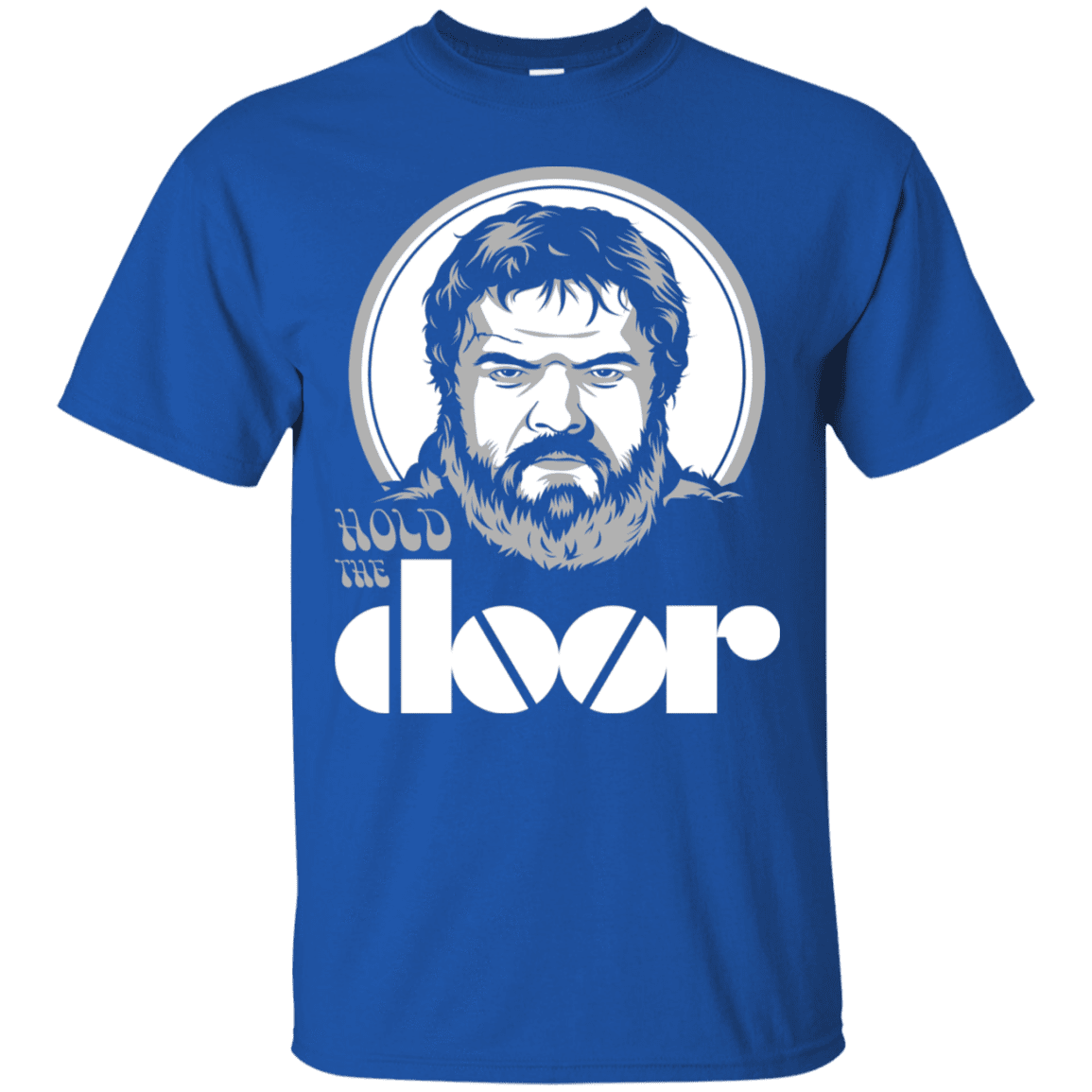T-Shirts Royal / S Hold the Doors T-Shirt