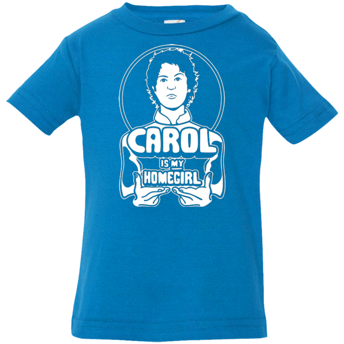 Homegirl Carol Infant Premium T-Shirt