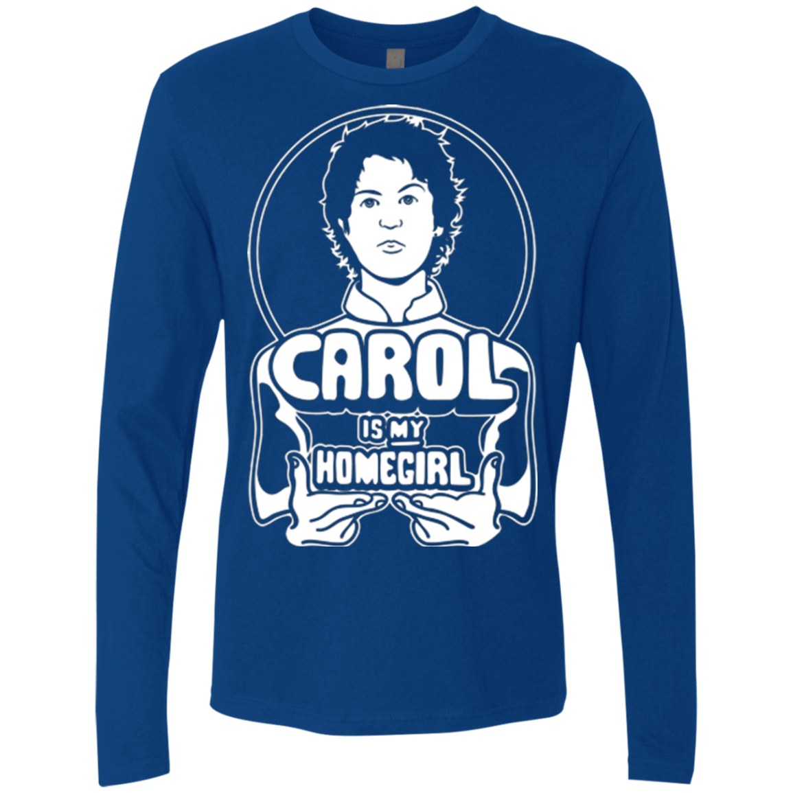 T-Shirts Royal / Small Homegirl Carol Men's Premium Long Sleeve
