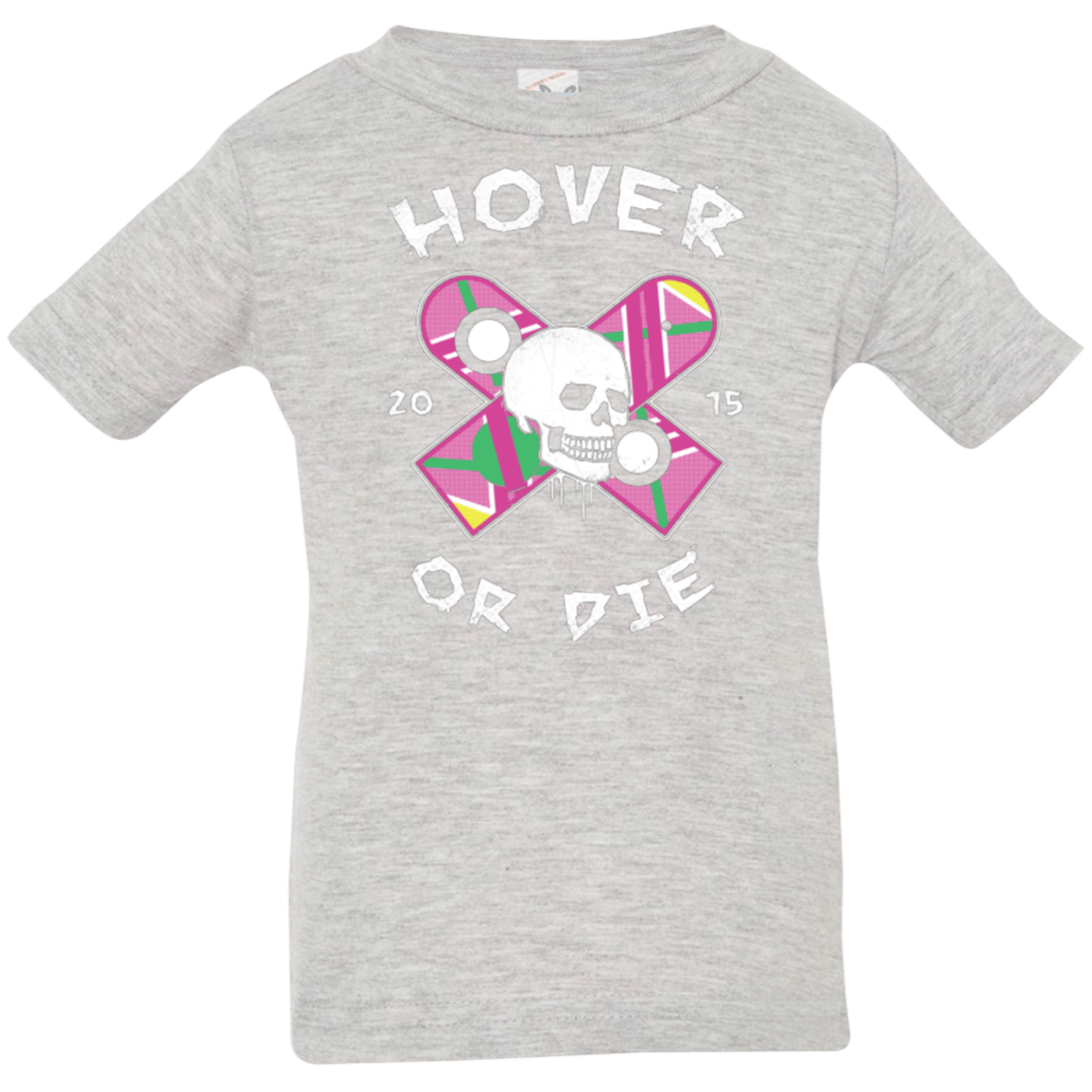 T-Shirts Heather / 6 Months Hover Or Die Infant Premium T-Shirt