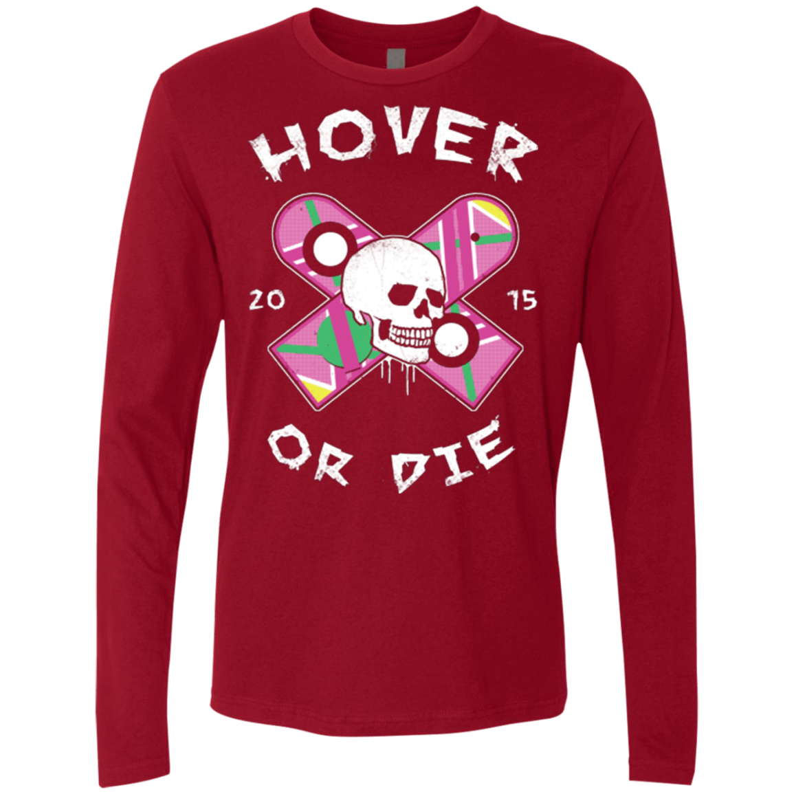 T-Shirts Cardinal / Small Hover Or Die Men's Premium Long Sleeve