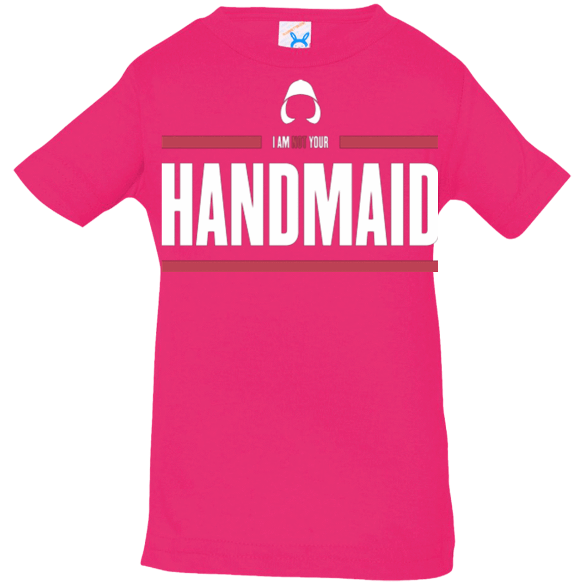 T-Shirts Hot Pink / 6 Months I Am Not Your Handmaid Infant Premium T-Shirt