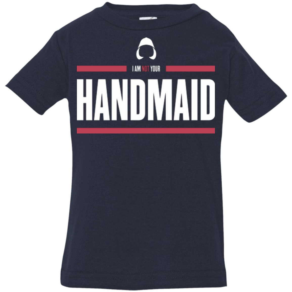 T-Shirts Navy / 6 Months I Am Not Your Handmaid Infant Premium T-Shirt