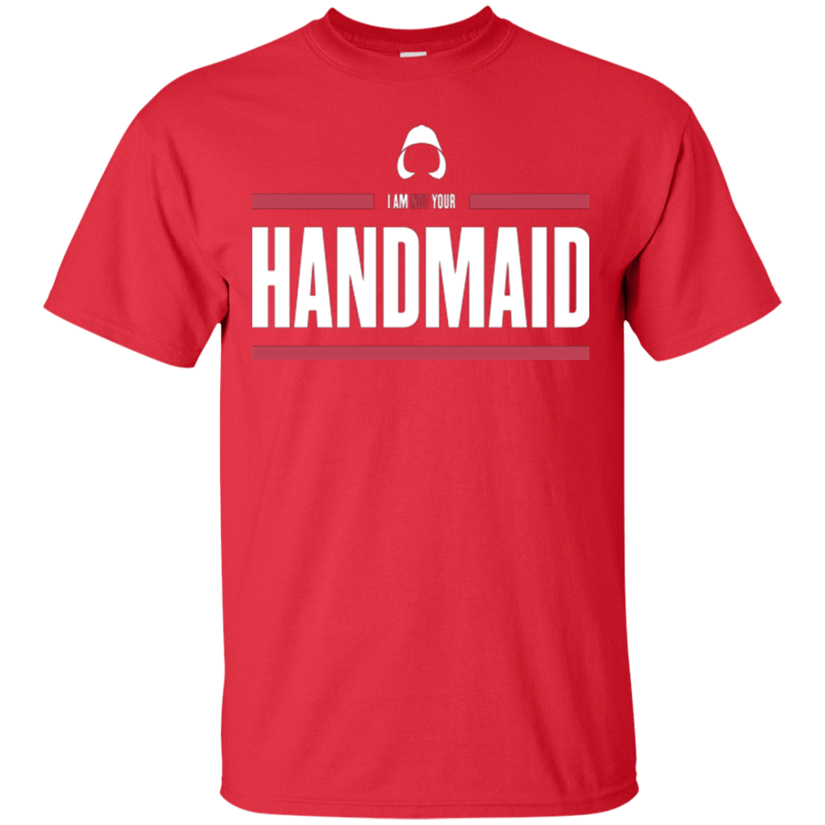 T-Shirts Red / Small I Am Not Your Handmaid T-Shirt