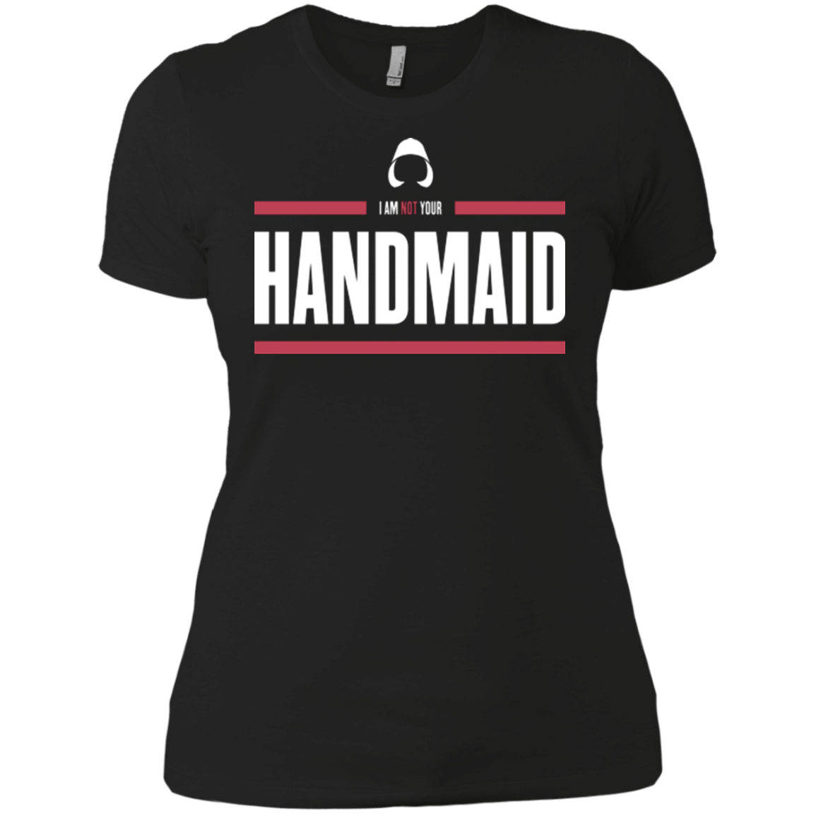 T-Shirts Black / X-Small I Am Not Your Handmaid Women's Premium T-Shirt