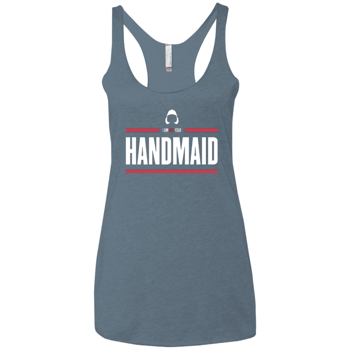 T-Shirts Indigo / X-Small I Am Not Your Handmaid Women's Triblend Racerback Tank