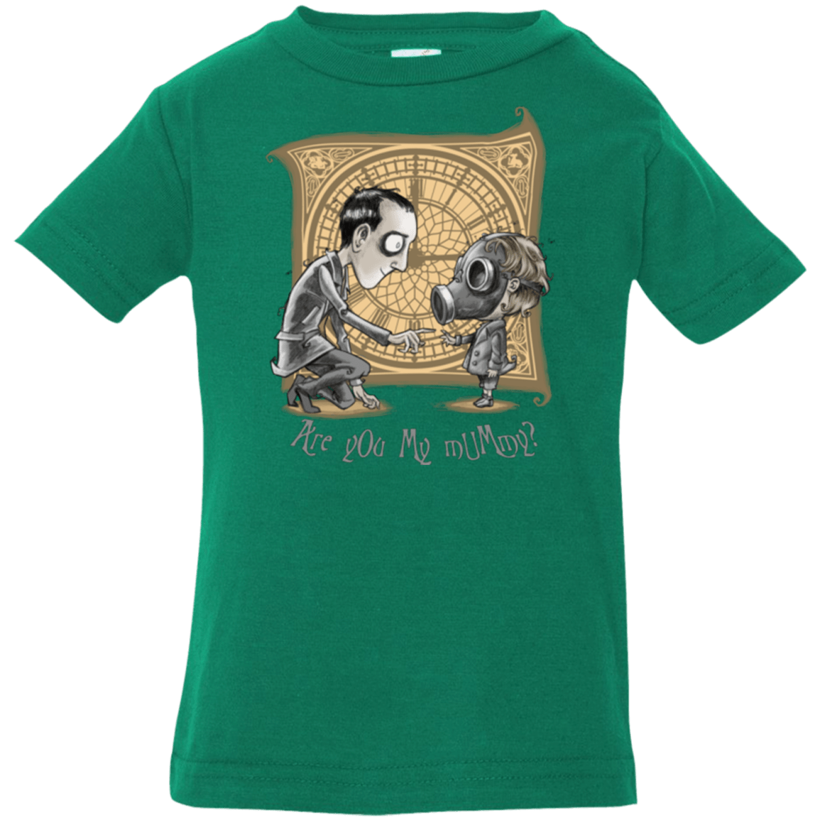 T-Shirts Kelly / 6 Months I Am Not Your Mummy Infant PremiumT-Shirt