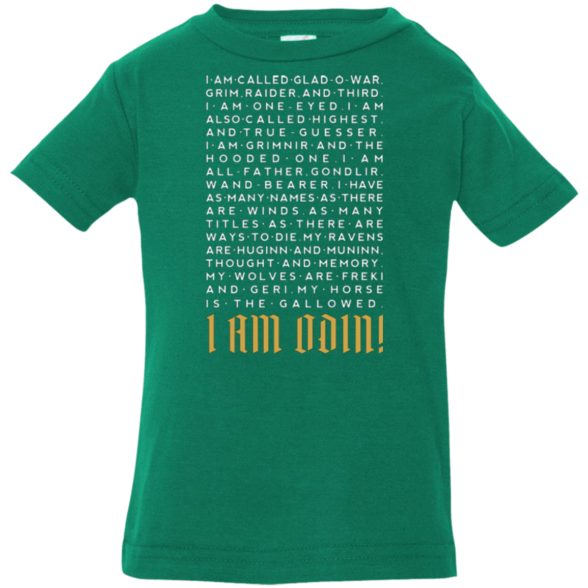 T-Shirts Kelly / 6 Months I am Odin Infant Premium T-Shirt