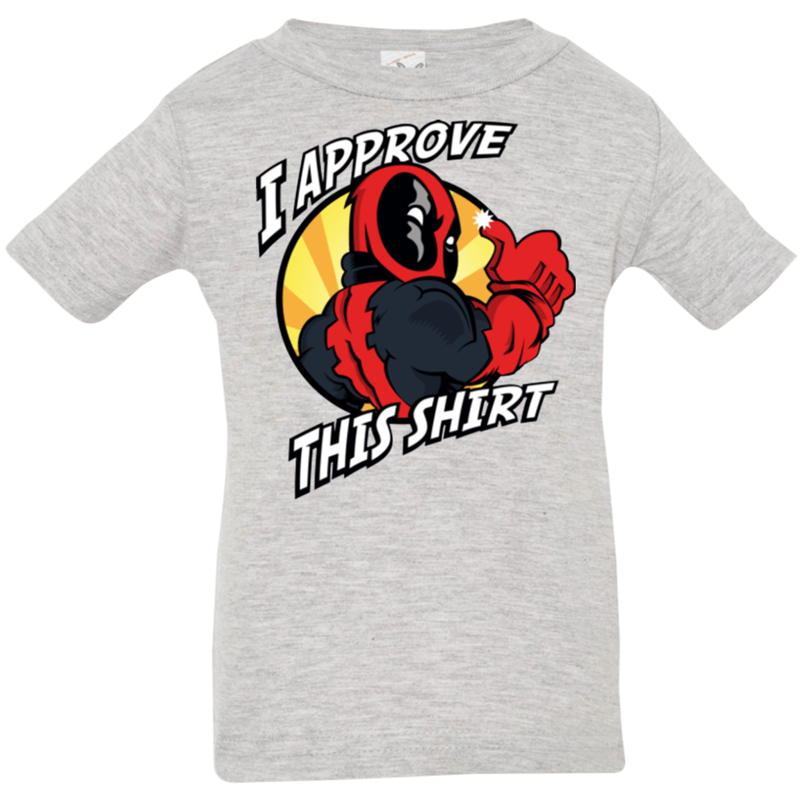 T-Shirts Heather / 6 Months I Approve This Shirt Infant PremiumT-Shirt