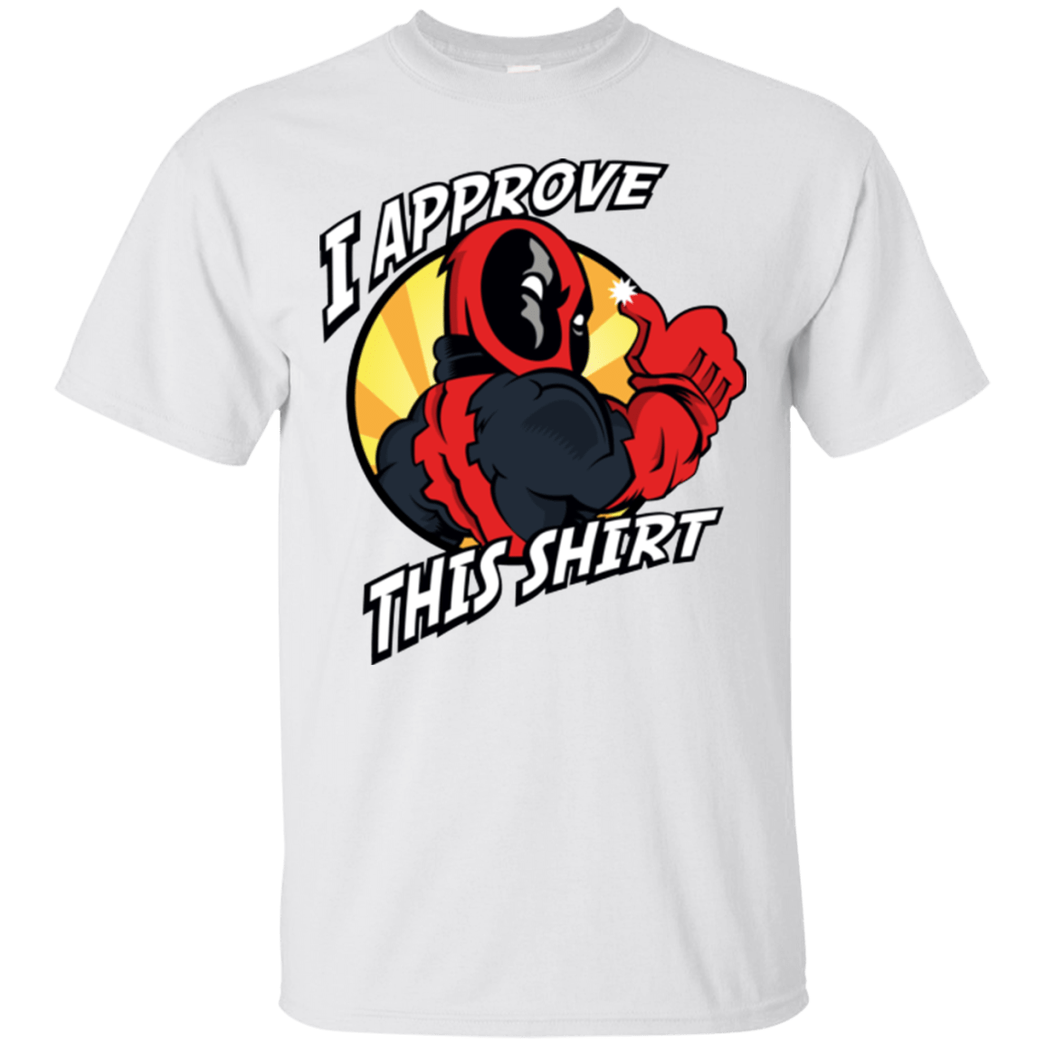 T-Shirts White / Small I Approve This Shirt T-Shirt