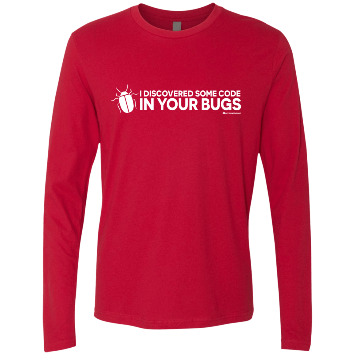 T-Shirts Red / Small I Discovered Some Code In Your Bugs Men's Premium Long Sleeve