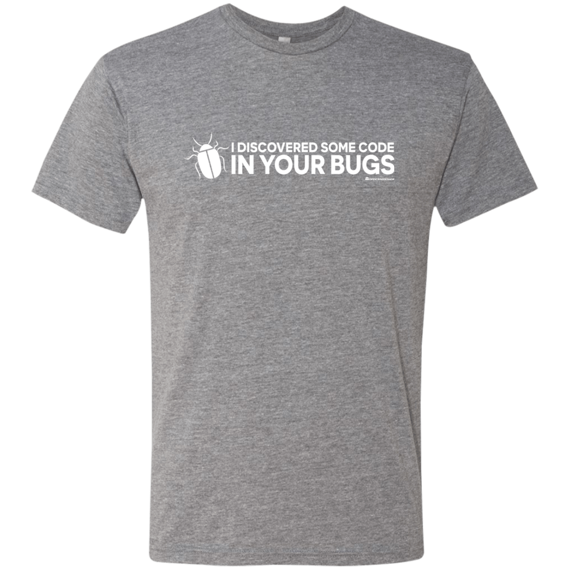 T-Shirts Premium Heather / Small I Discovered Some Code In Your Bugs Men's Triblend T-Shirt