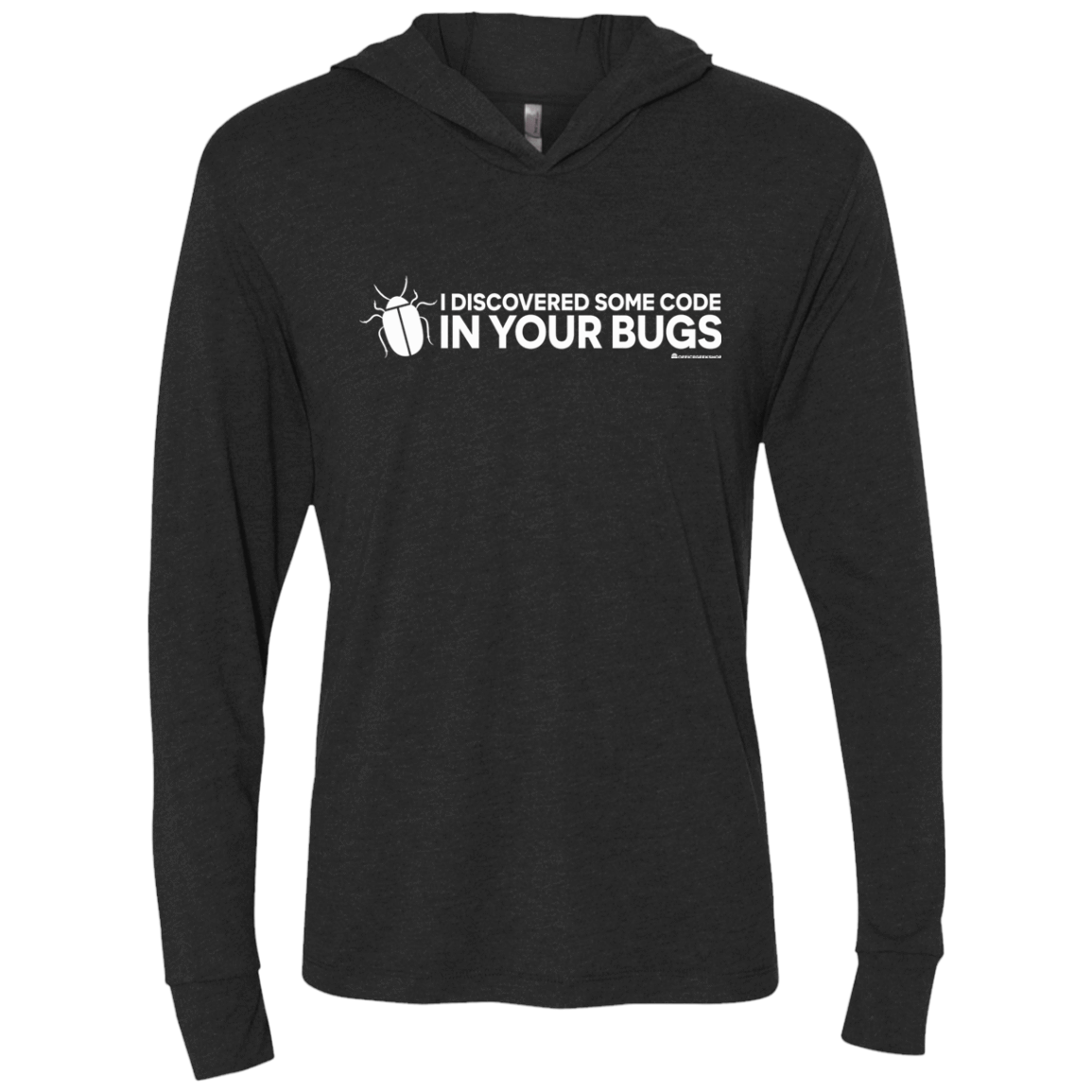 T-Shirts Vintage Black / X-Small I Discovered Some Code In Your Bugs Triblend Long Sleeve Hoodie Tee