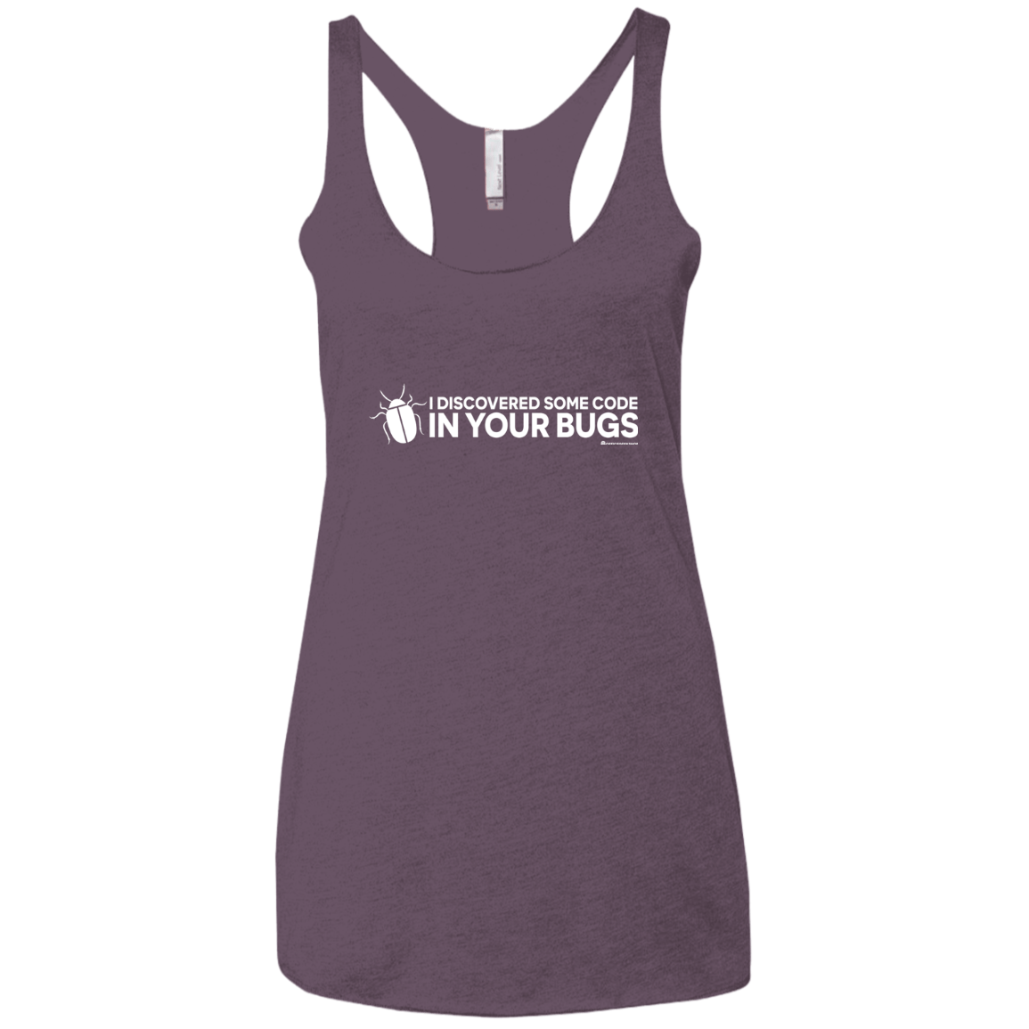 T-Shirts Vintage Purple / X-Small I Discovered Some Code In Your Bugs Women's Triblend Racerback Tank