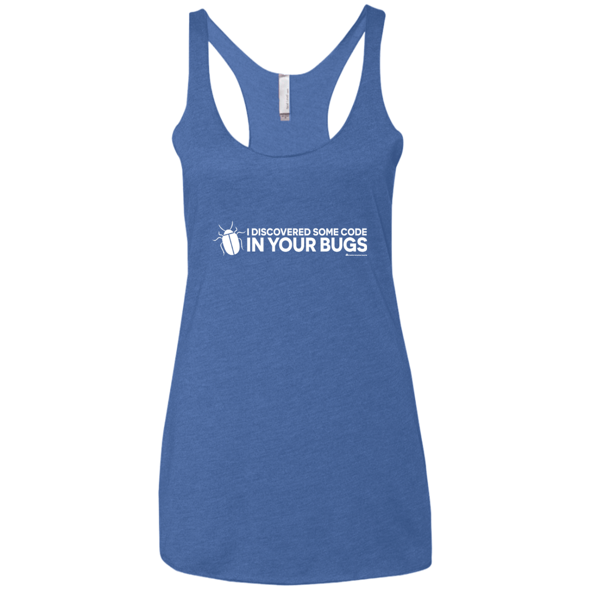 T-Shirts Vintage Royal / X-Small I Discovered Some Code In Your Bugs Women's Triblend Racerback Tank
