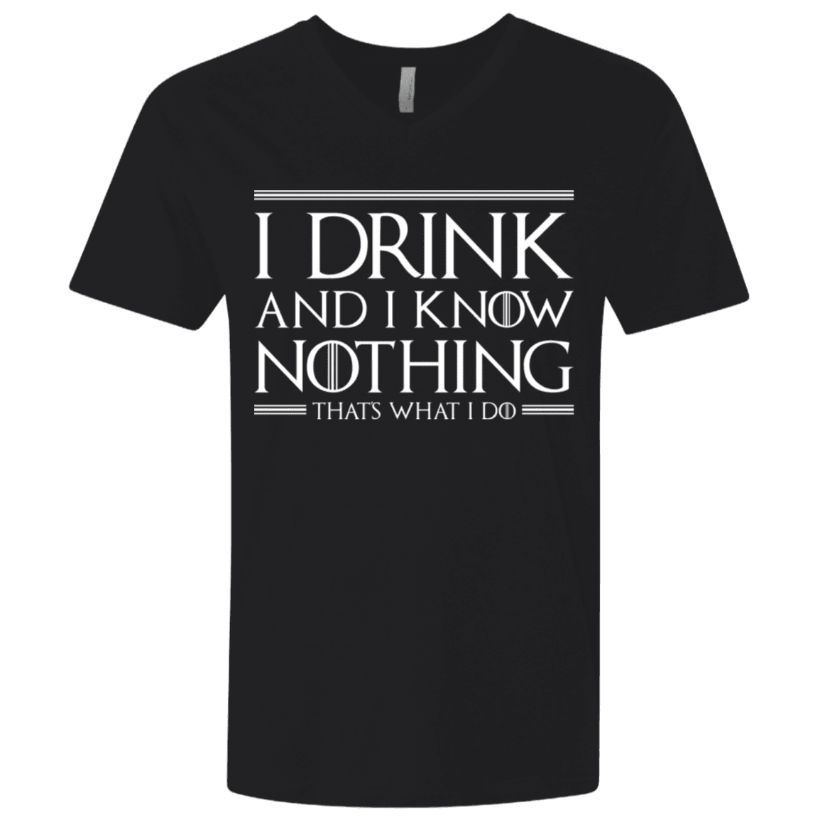 T-Shirts Black / X-Small I Drink & I Know Nothing Men's Premium V-Neck