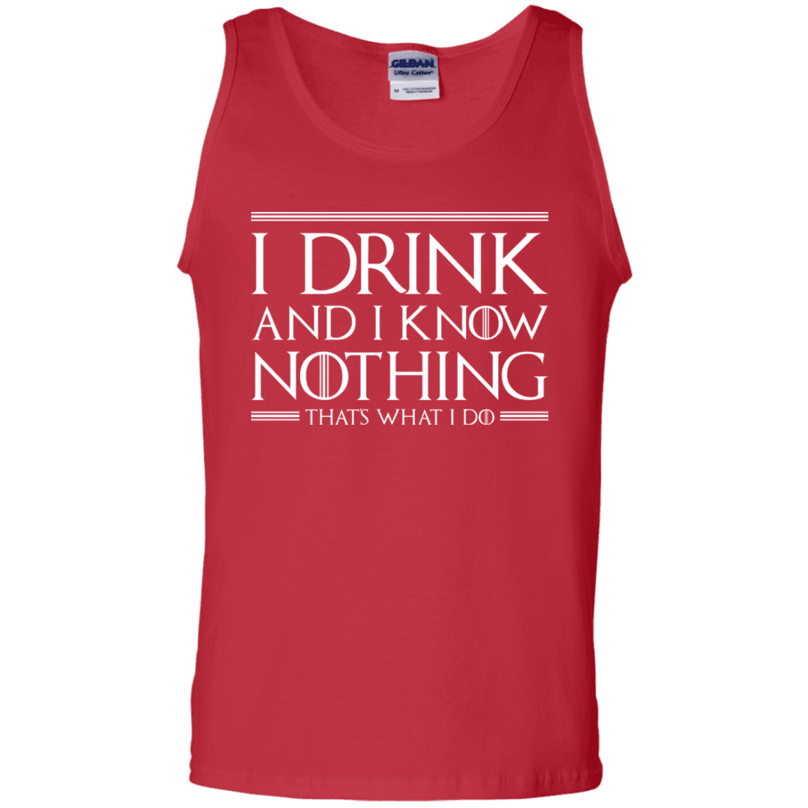 T-Shirts Red / S I Drink & I Know Nothing Men's Tank Top