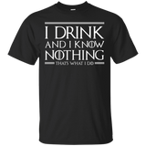 T-Shirts Black / S I Drink & I Know Nothing T-Shirt
