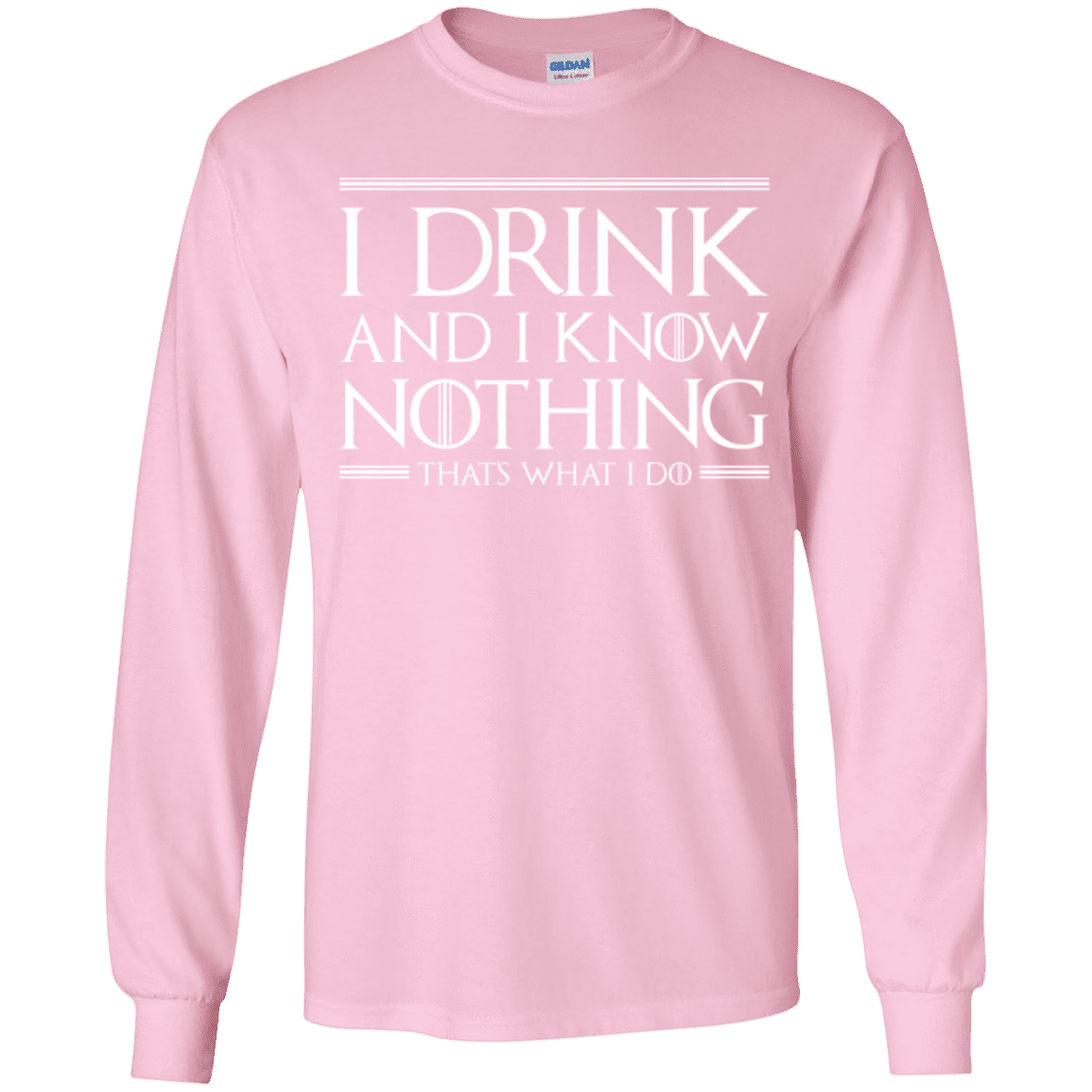T-Shirts Light Pink / YS I Drink & I Know Nothing Youth Long Sleeve T-Shirt