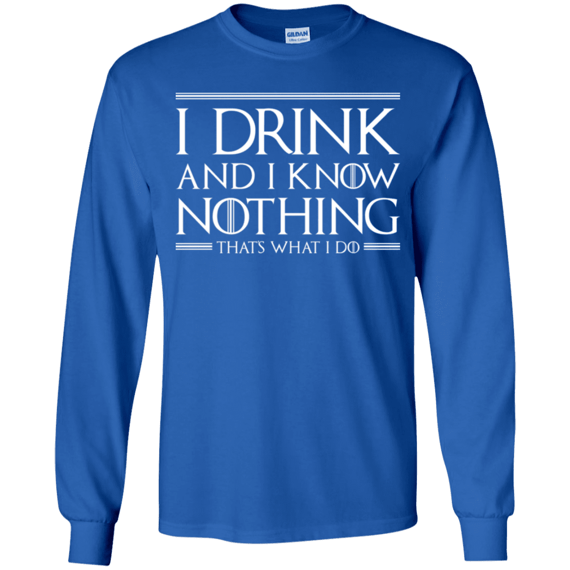 T-Shirts Royal / YS I Drink & I Know Nothing Youth Long Sleeve T-Shirt