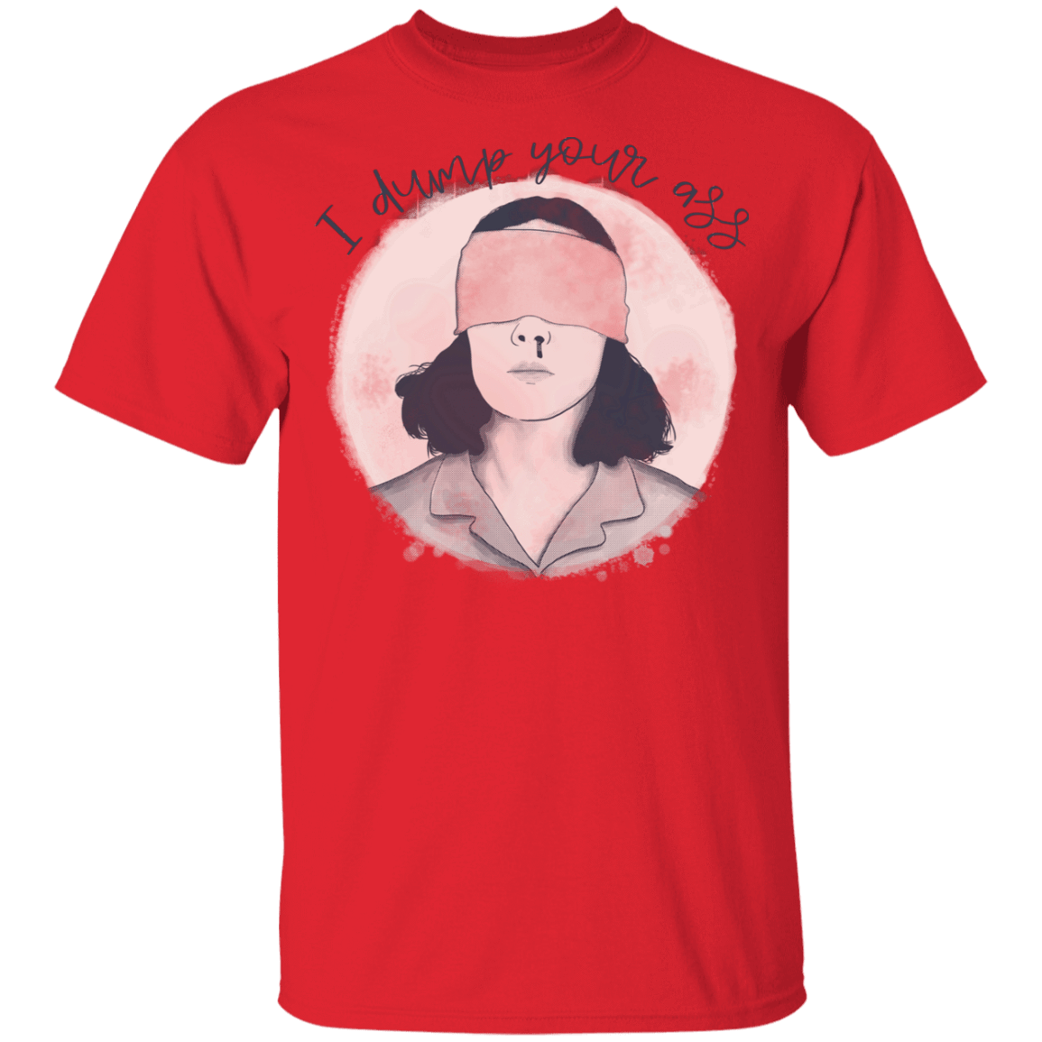 T-Shirts Red / YXS I Dump Your Ass Youth T-Shirt