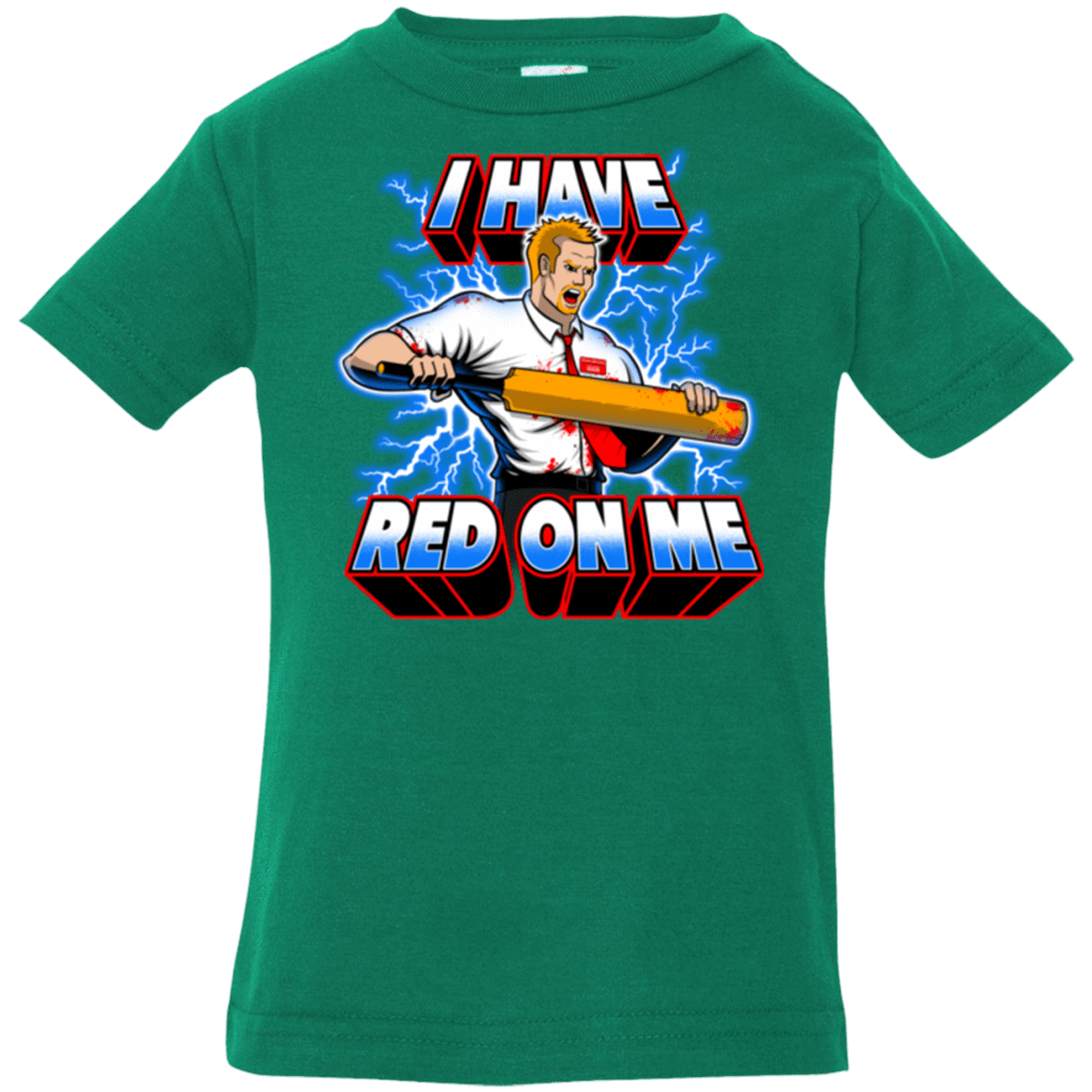 T-Shirts Kelly / 6 Months I have red on me Infant PremiumT-Shirt