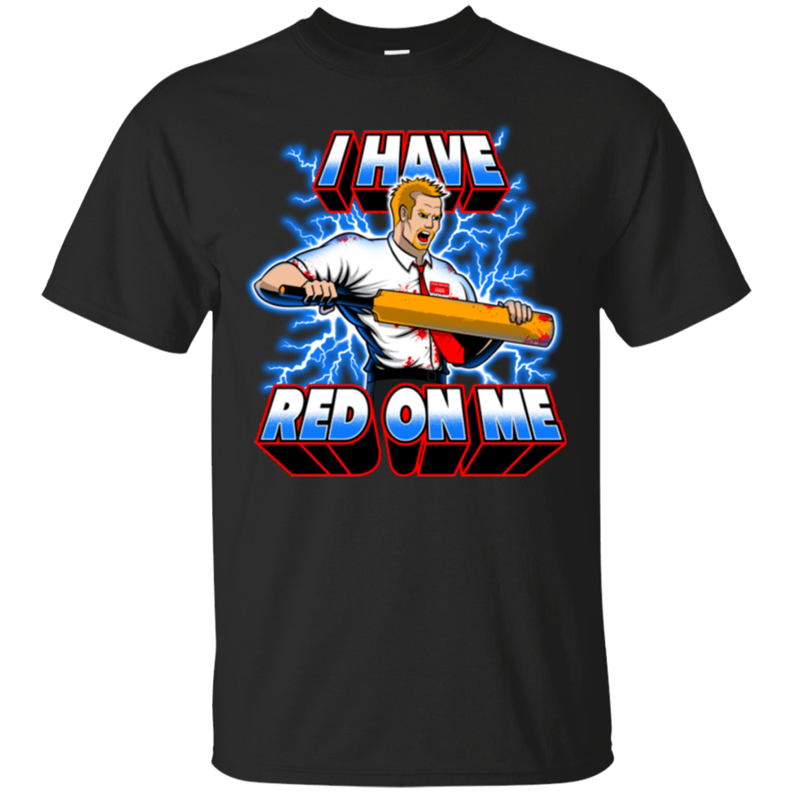 T-Shirts Black / Small I have red on me T-Shirt