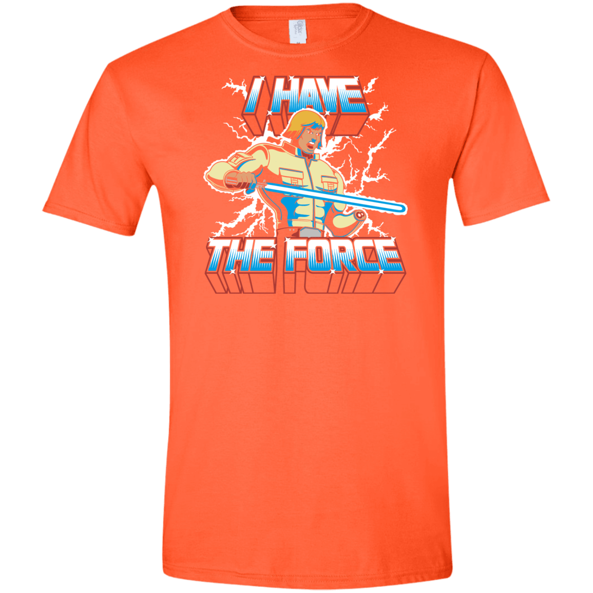 T-Shirts Orange / S I Have the Force Men's Semi-Fitted Softstyle