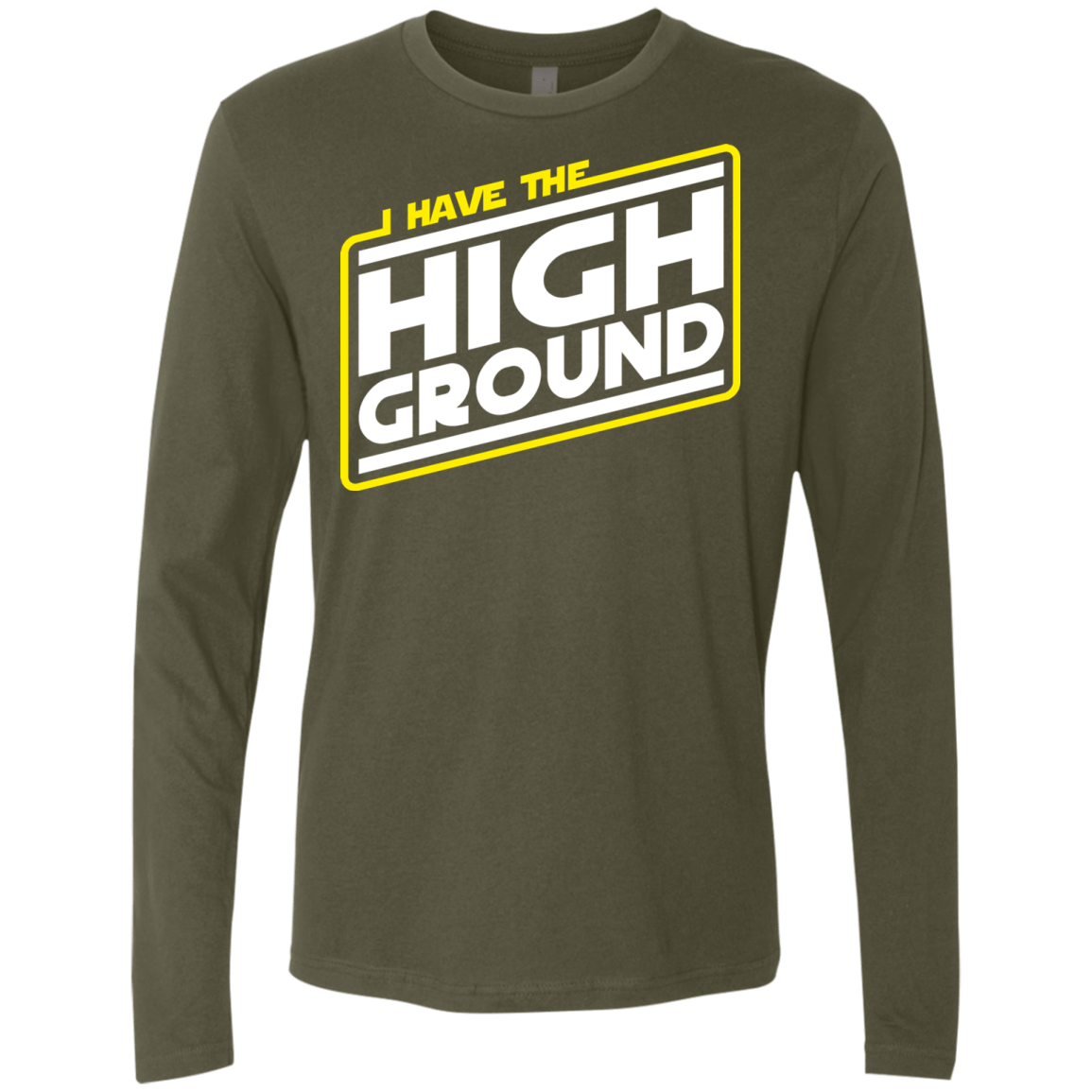 T-Shirts Military Green / S I Have the High Ground Men's Premium Long Sleeve