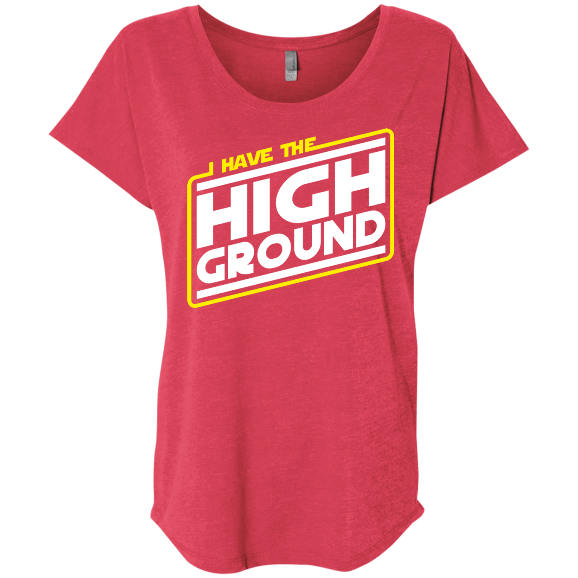 T-Shirts Vintage Red / X-Small I Have the High Ground Triblend Dolman Sleeve