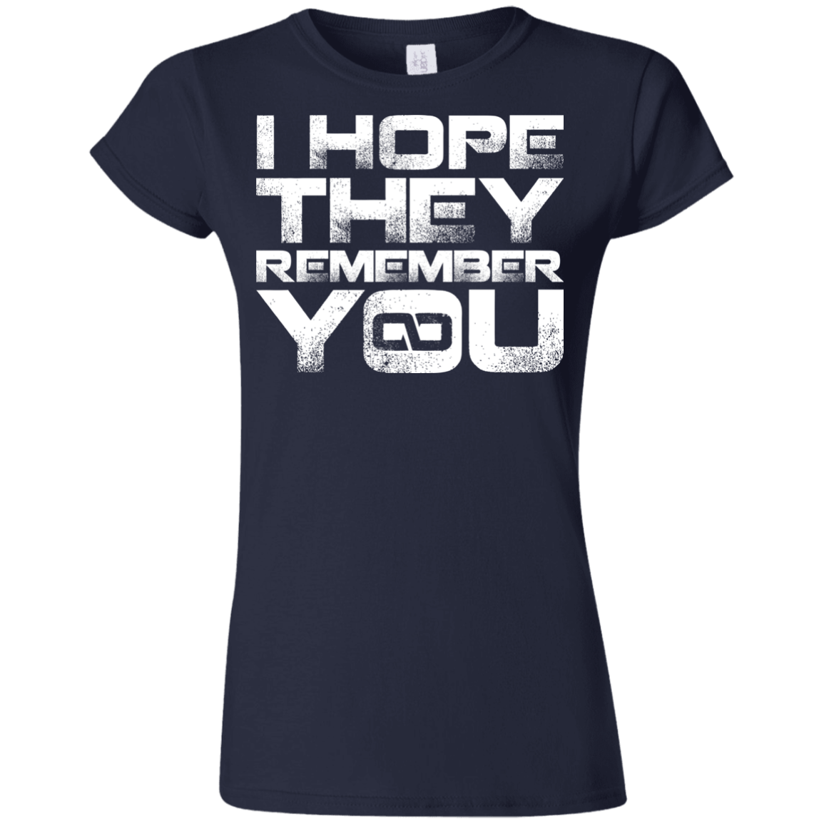 T-Shirts Navy / S I Hope They Remember You Junior Slimmer-Fit T-Shirt
