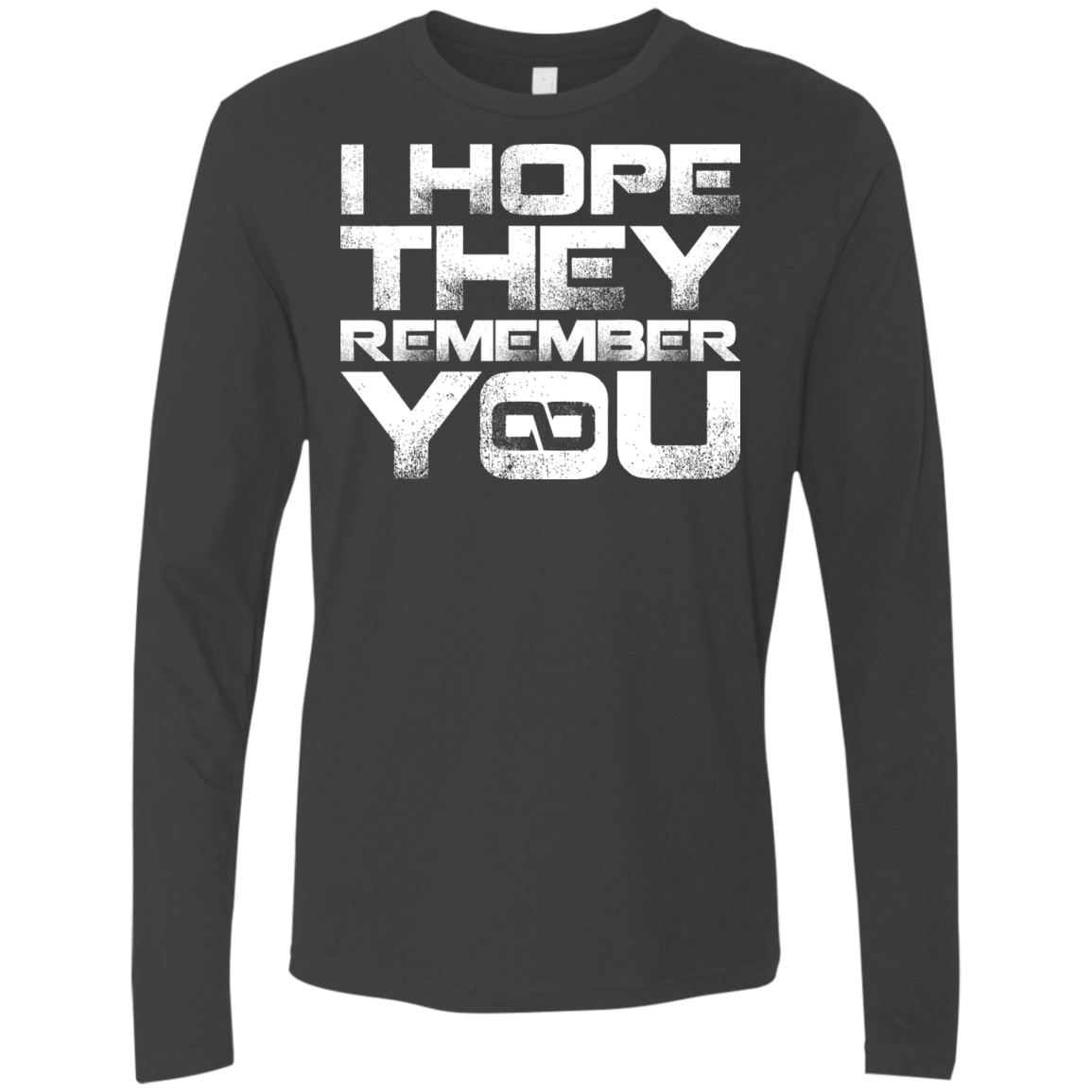T-Shirts Heavy Metal / S I Hope They Remember You Men's Premium Long Sleeve
