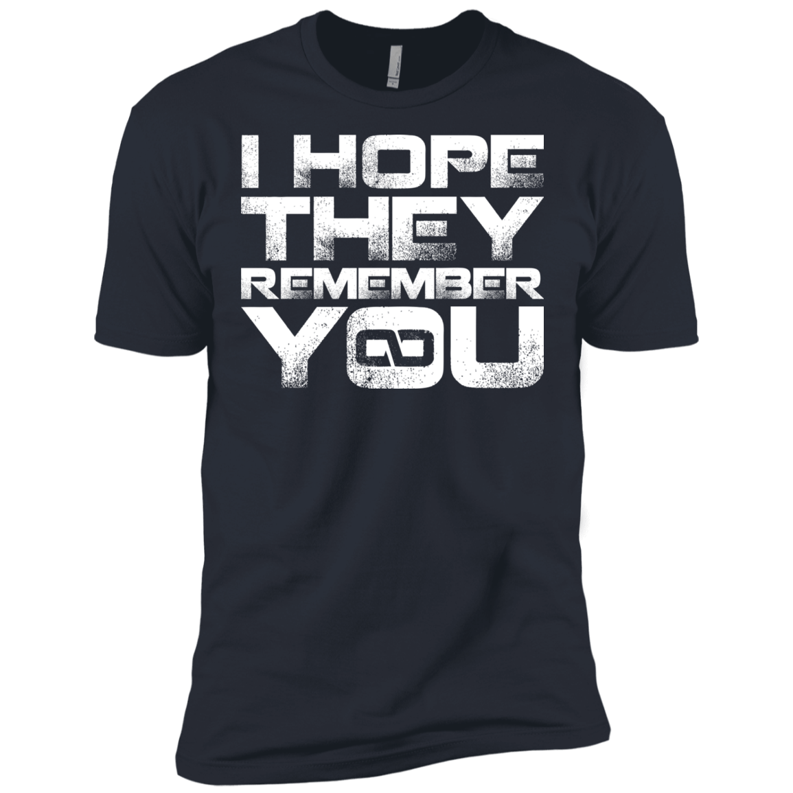 T-Shirts Indigo / X-Small I Hope They Remember You Men's Premium T-Shirt