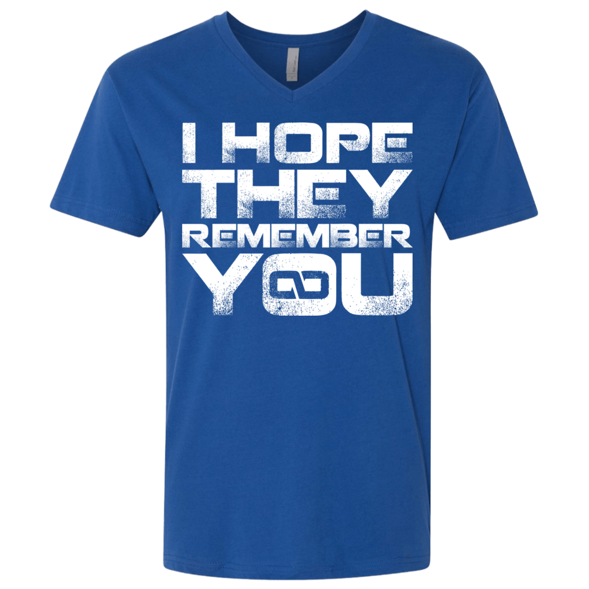 T-Shirts Royal / X-Small I Hope They Remember You Men's Premium V-Neck