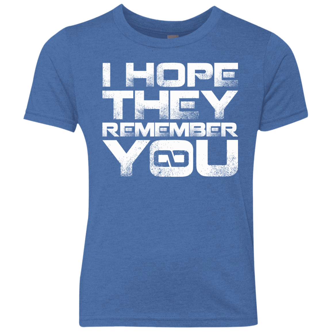 T-Shirts Vintage Royal / YXS I Hope They Remember You Youth Triblend T-Shirt